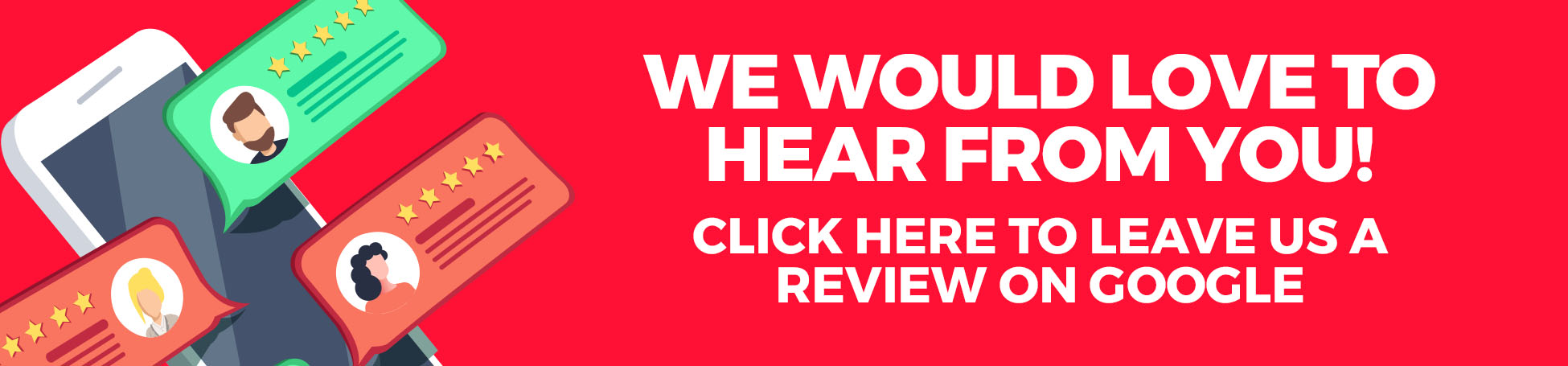 Click Here to leave us a Review on Google